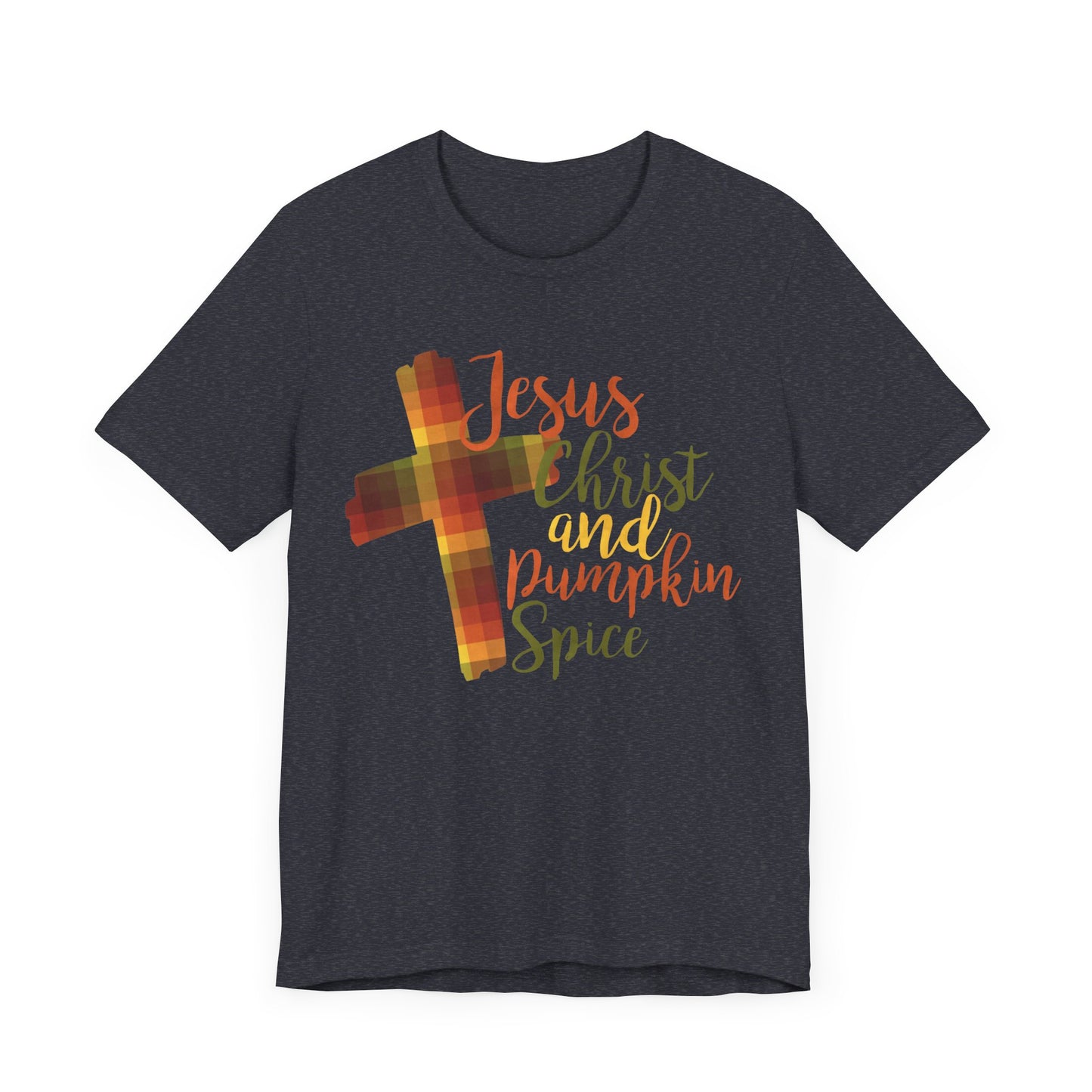 Jesus Christ and Pumpkin Spice T-Shirt | Bella+Canvas 3001 | Christian Tee | Faith-Based Apparel | Unisex Inspirational Shirt | Fall Gift