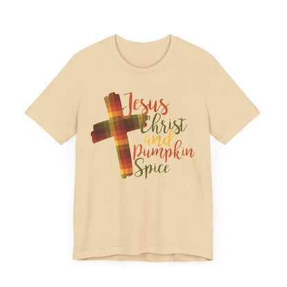 Jesus Christ and Pumpkin Spice T-Shirt | Bella+Canvas 3001 | Christian Tee | Faith-Based Apparel | Unisex Inspirational Shirt | Fall Gift