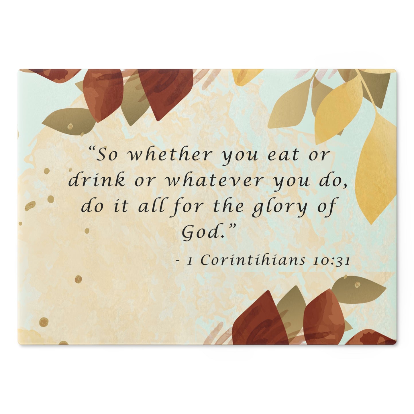 Scripture Glass Cutting Board - 1 Corinthians 10:31