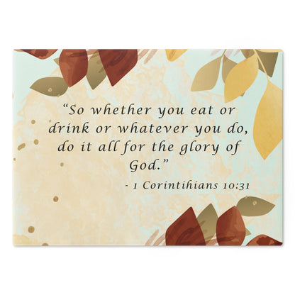 Scripture Glass Cutting Board - 1 Corinthians 10:31