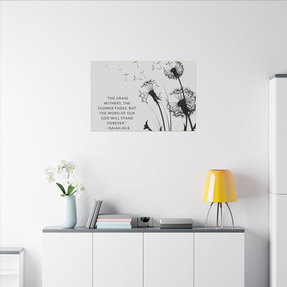 Dandelion Scripture Canvas | The Grass Withers, the Flower Fades Isaiah 40:8 | Gray and Black Artwork