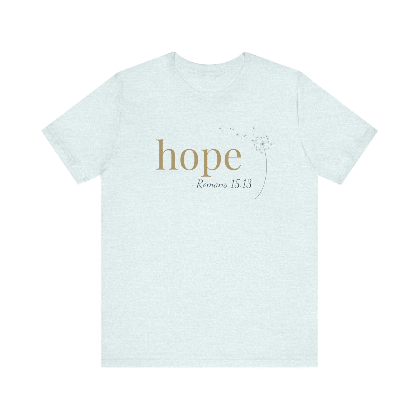 Hope T-Shirt | Bella+Canvas 3001 | Romans 15:13 Christian Tee | Faith-Based Apparel | Unisex Inspirational Shirt | Gift for Christians