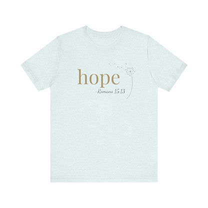 Hope T-Shirt | Bella+Canvas 3001 | Romans 15:13 Christian Tee | Faith-Based Apparel | Unisex Inspirational Shirt | Gift for Christians