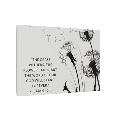 Dandelion Scripture Canvas | The Grass Withers, the Flower Fades Isaiah 40:8 | Gray and Black Artwork