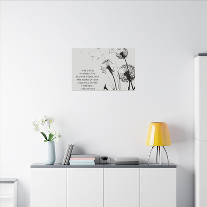 Dandelion Scripture Canvas | The Grass Withers, the Flower Fades Isaiah 40:8 | Gray and Black Artwork
