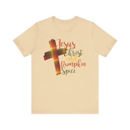 Jesus Christ and Pumpkin Spice T-Shirt | Bella+Canvas 3001 | Christian Tee | Faith-Based Apparel | Unisex Inspirational Shirt | Fall Gift