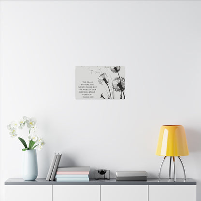 Dandelion Scripture Canvas | The Grass Withers, the Flower Fades Isaiah 40:8 | Gray and Black Artwork