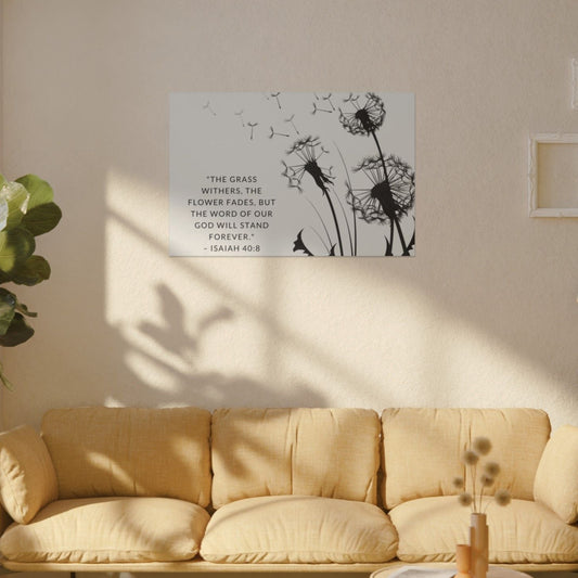 Dandelion Scripture Canvas | The Grass Withers, the Flower Fades Isaiah 40:8 | Gray and Black Artwork