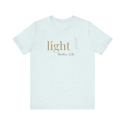 Light T-Shirt | Bella+Canvas 3001 | Matthew 5:16 Christian Tee | Faith-Based Apparel | Unisex Inspirational Shirt | Gift for Christians