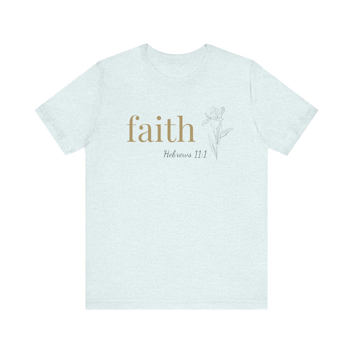 Faith T-Shirt | Bella+Canvas 3001 | Hebrews 11:1 Christian Tee | Faith-Based Apparel | Unisex Inspirational Shirt | Gift for Christians