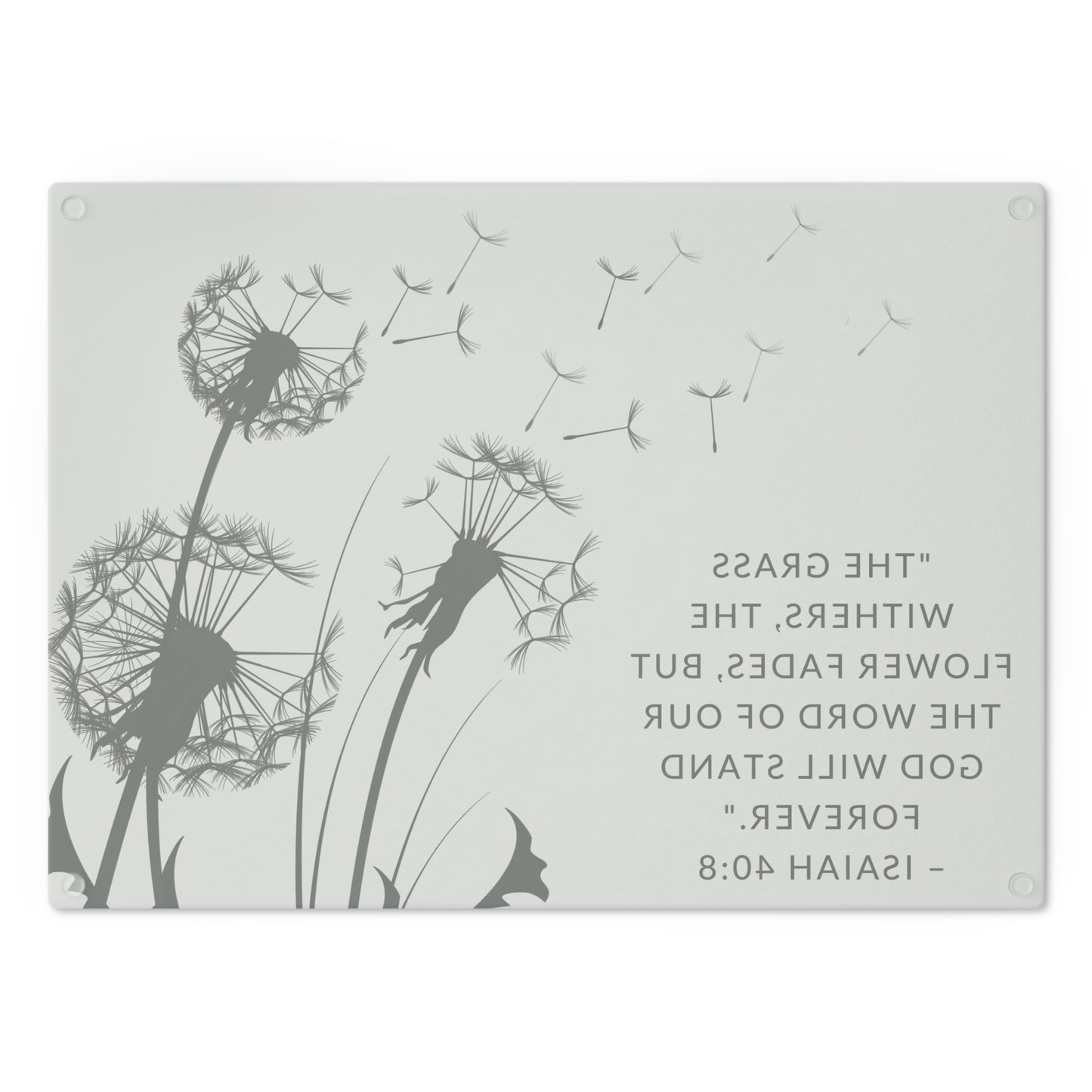 Dandelion Themed Christian Glass Cutting Board - Isaiah 40:8