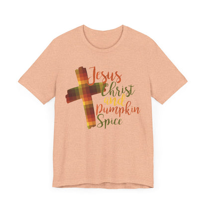 Jesus Christ and Pumpkin Spice T-Shirt | Bella+Canvas 3001 | Christian Tee | Faith-Based Apparel | Unisex Inspirational Shirt | Fall Gift